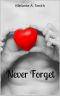 [The Safeguarded Heart 03] • Never Forget